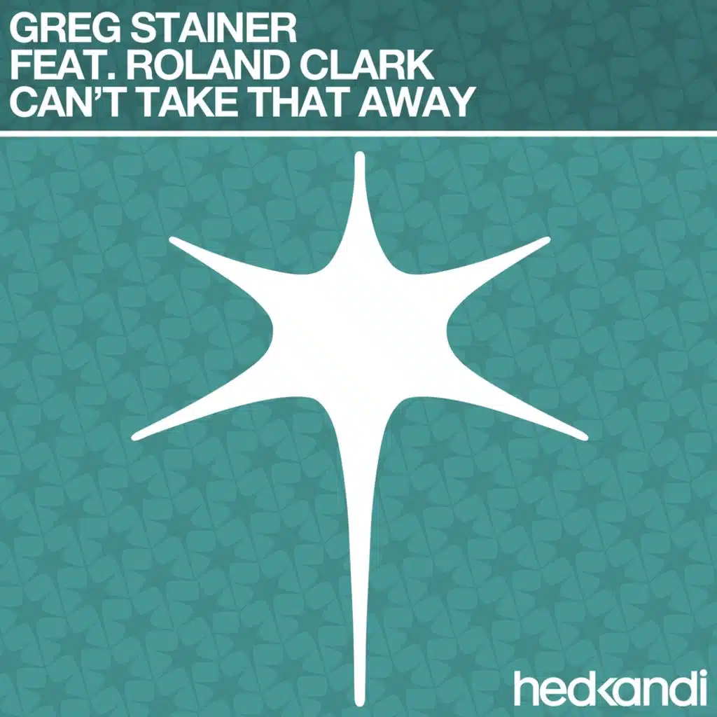 Can't Take That Away (Remixes) [feat. Roland Clark]
