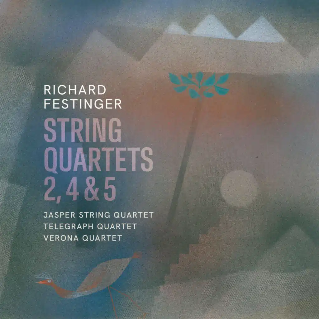Richard Festinger: String Quartets 2, 4 & 5
