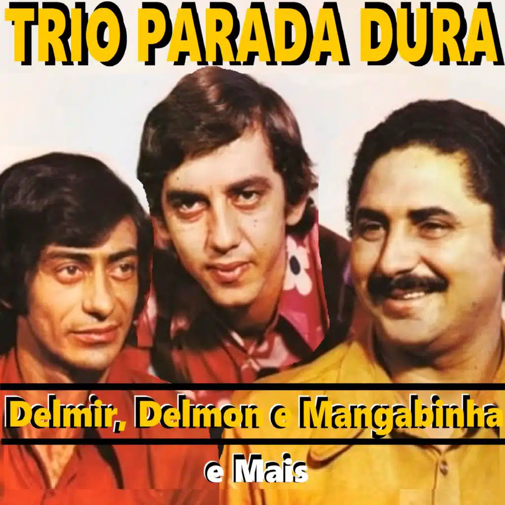 Delmir, Delmon e Mangabinha e Mais