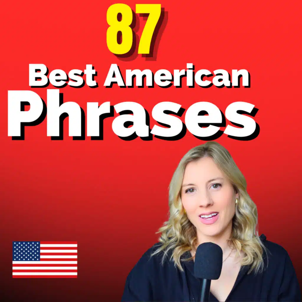 87 Best American English Phrases