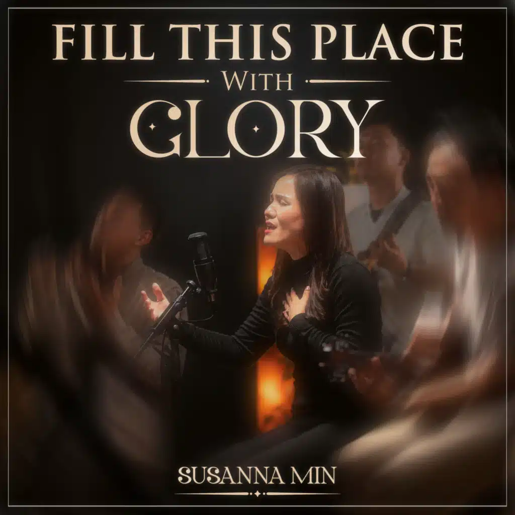 Fill This Place With Glory