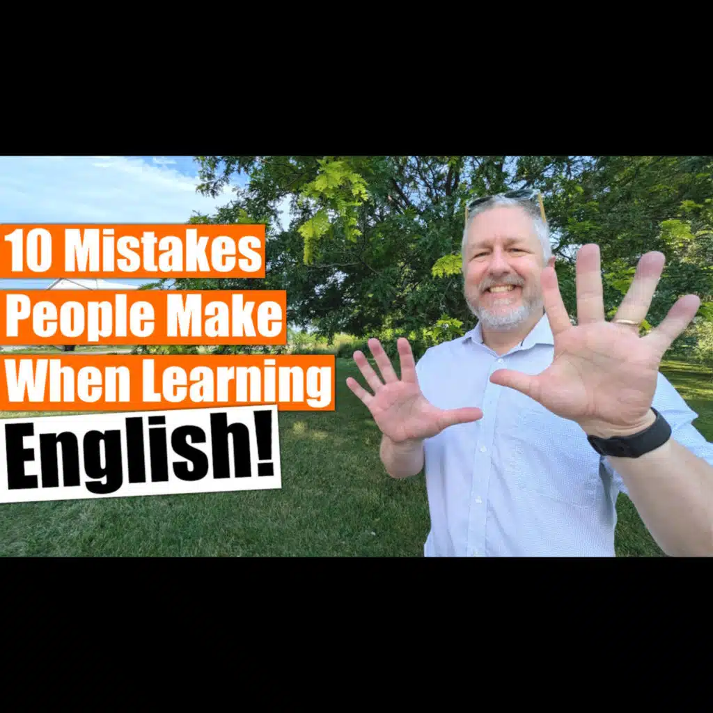 10 Mistakes People Make When Learning English!