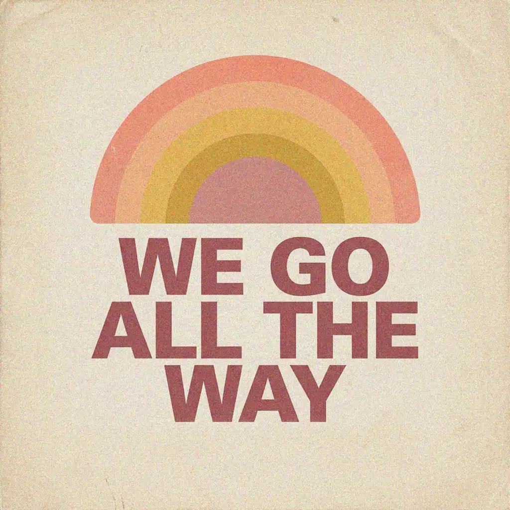We Go All The Way