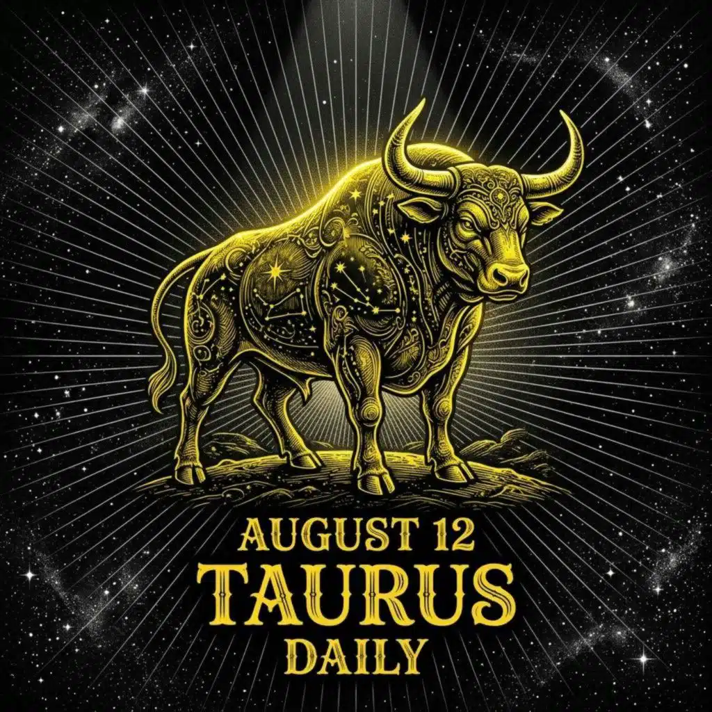 Wednesday, August 12, 2026 Taurus Horoscope Today