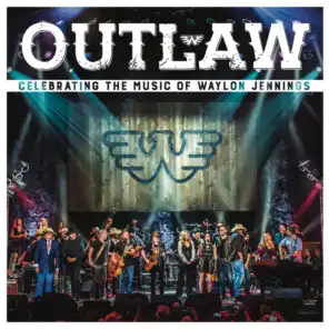 Outlaw: Celebrating the Music of Waylon Jennings (Live)