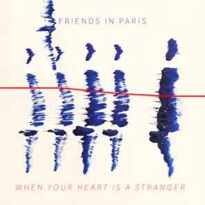 When Your Heart Is A Stranger