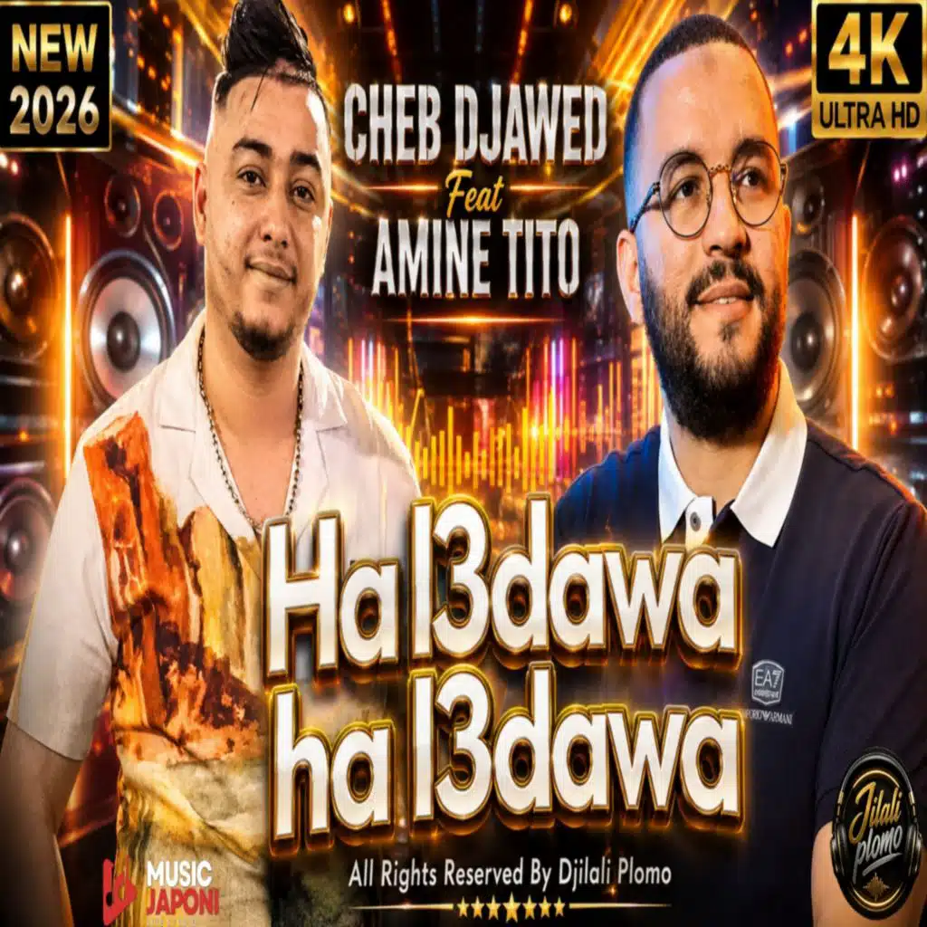 Ha l3dawa ha l3dawa (feat. japoni music & Amine Titou)