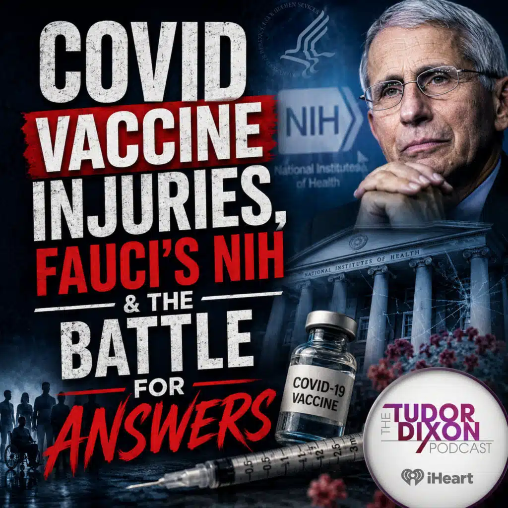 The Tudor Dixon Podcast: Brianne Dressen on COVID Vaccine Injury, Fauci & the Fight for Accountability