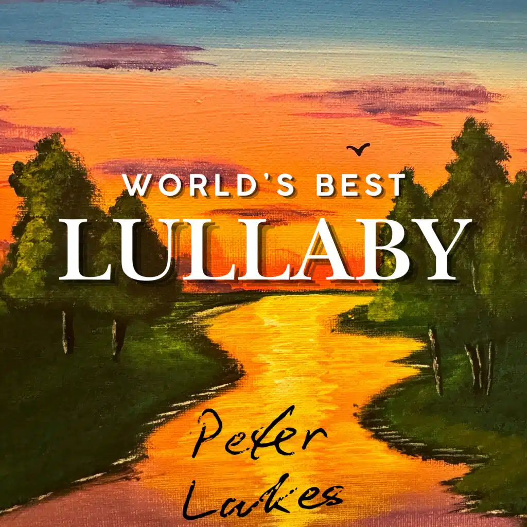 World’s Best Lullaby