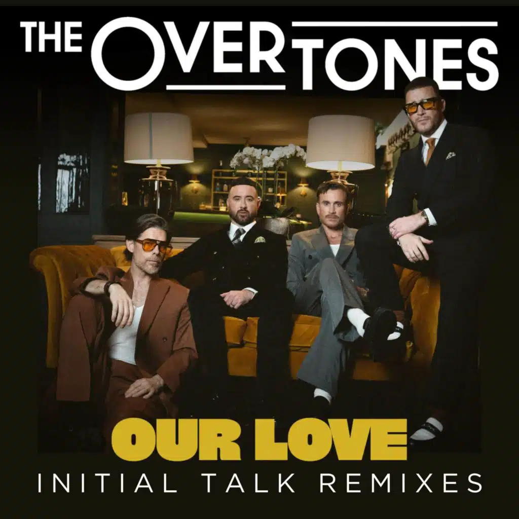 Our Love (Initial Talk Remixes)