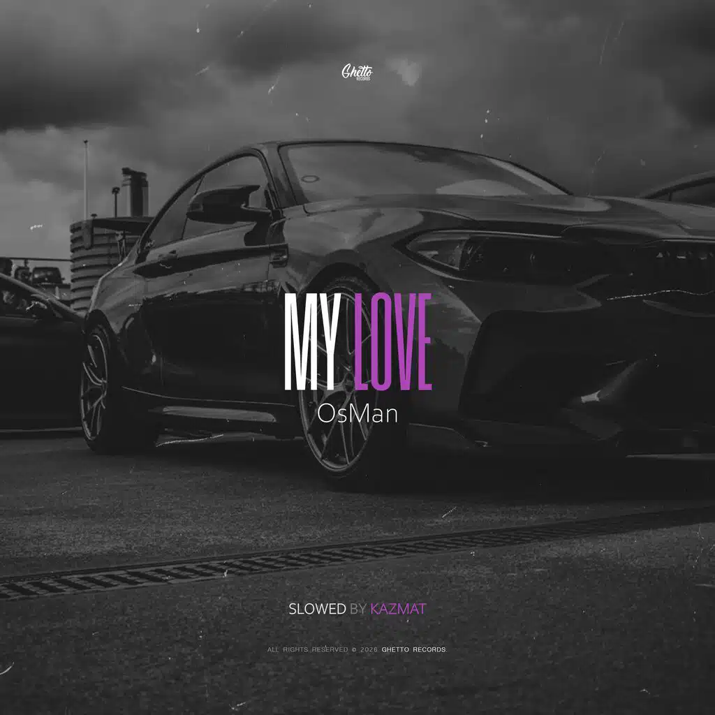 My Love (Slowed by KAZMAT)
