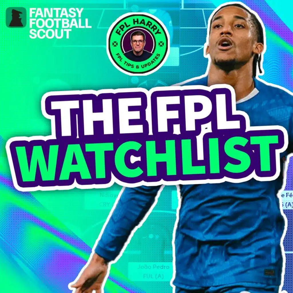 The FPL Watchlist with FPL Harry: Bench Boosts ACTIVE 🚨