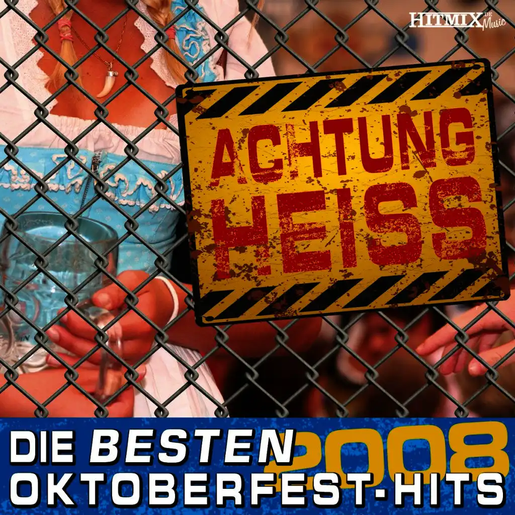 Achtung Heiss - Die Besten Oktoberfest-Hits 2008