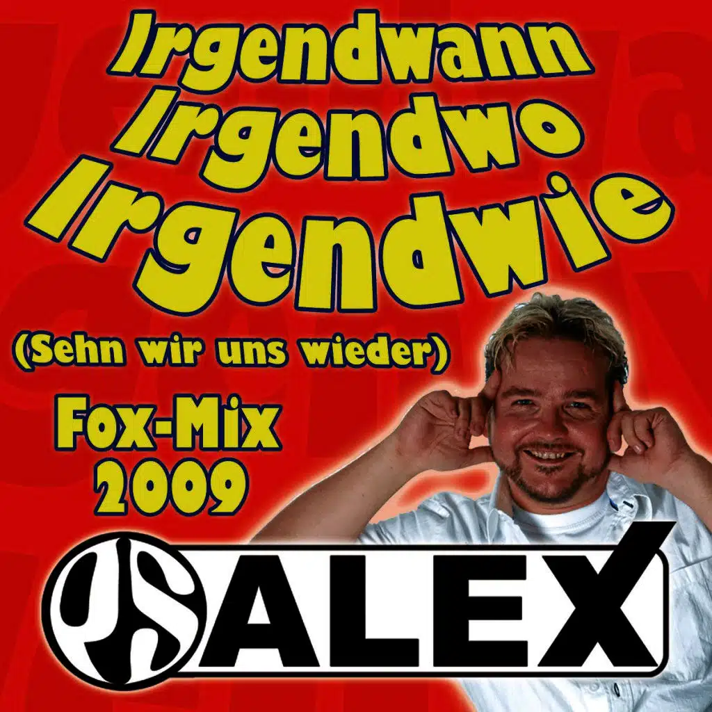 Irgendwann, Irgendwo, Irgendwie (Sehn Wir Uns Wieder)