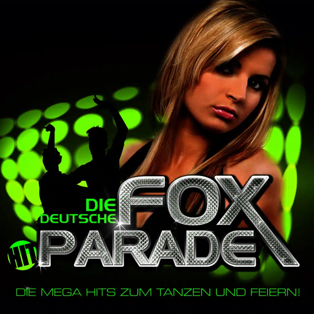 Die Deutsche FOX-HITPARADE - Die Mega Hits zum Tanzen und Feiern !