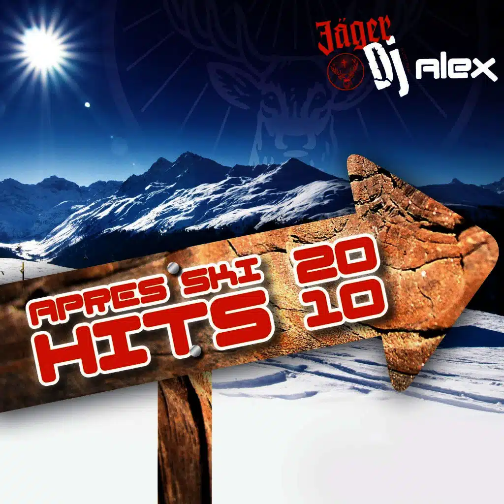 Jägerdj Alex präsentiert seine Après Ski Mega Hits 2010