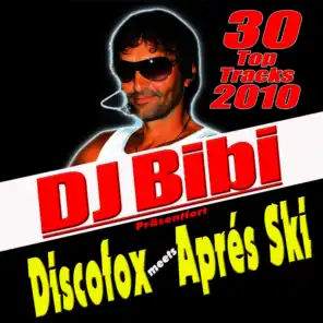 DJ Bibi präsentiert: Discofox meets Apres-Ski