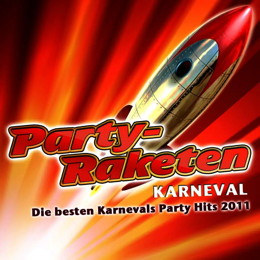 Party-Raketen Karneval - Die besten Karnevals Party Hits 2011