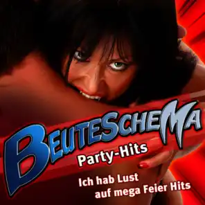 Beuteschema - Party -Hits - Ich hab Lust auf mega Feier Hits