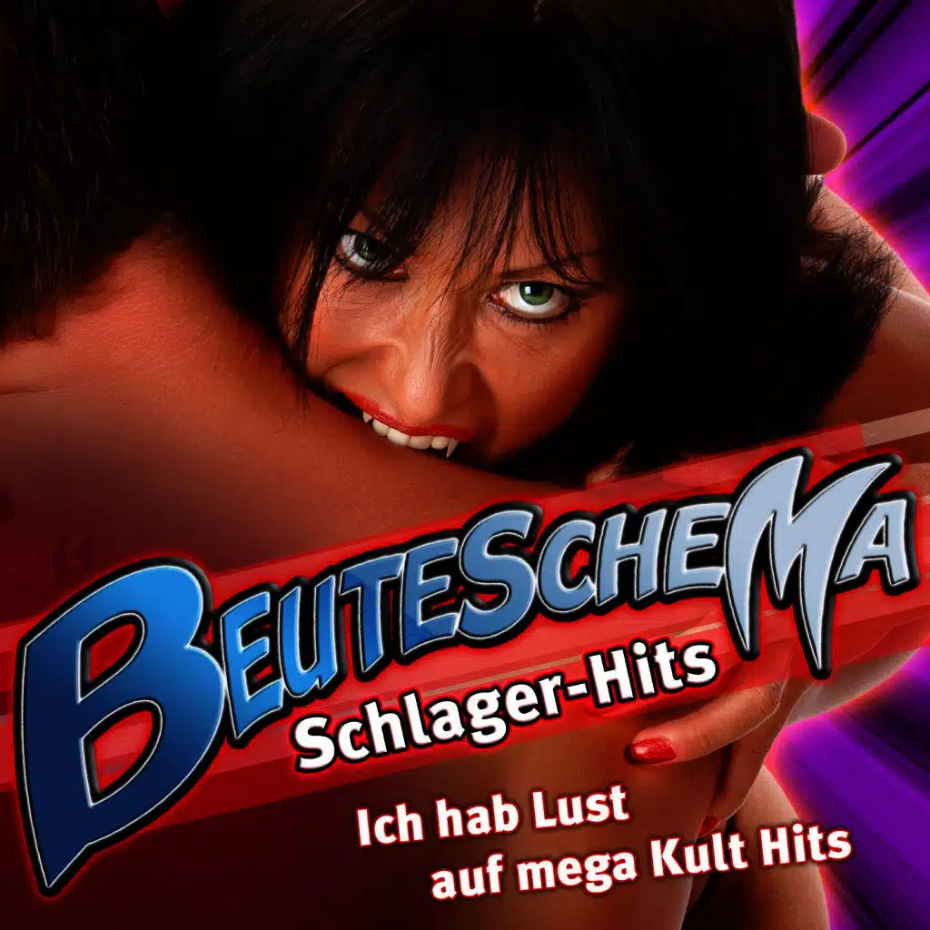 Beuteschema - Schlager -Hits - Ich hab Lust auf mega Kult Hits