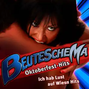 Beuteschema - Oktoberfest -Hits - Ich hab Lust auf Wiesn Hits