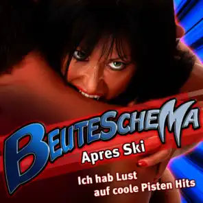 BEUTESCHEMA - Apres Ski - Ich hab Lust auf coole Pisten Hits