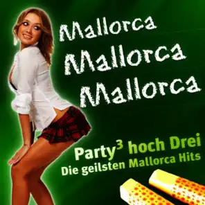 Mallorca MALLORCA MALLORCA - Party hoch Drei - Die besten Mallorca Hits