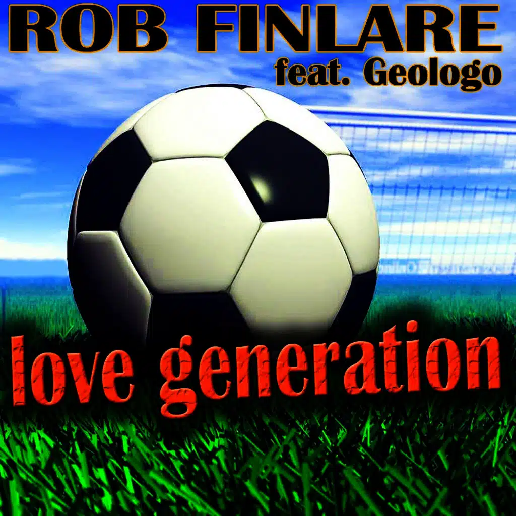 Love Generation (Radio Edit) [ft. Rob Finlare]