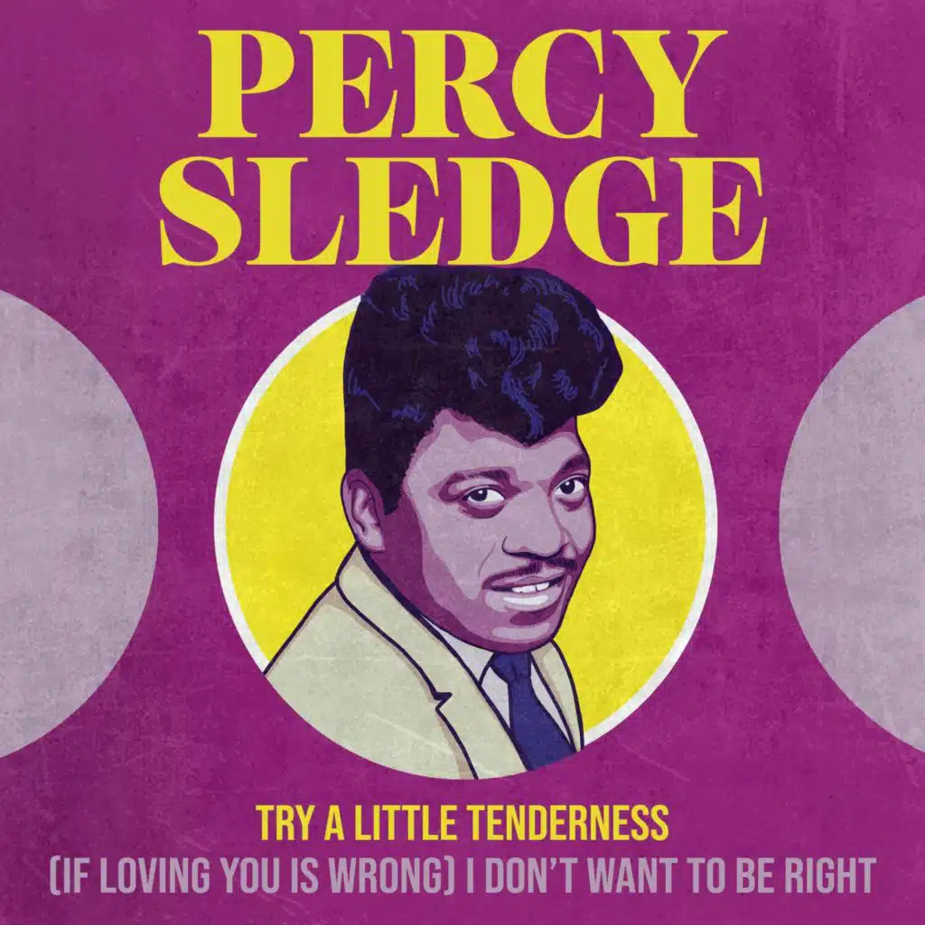 Try a Little Tenderness / (If Loving You Is Wrong) I Don't Want to Be Right