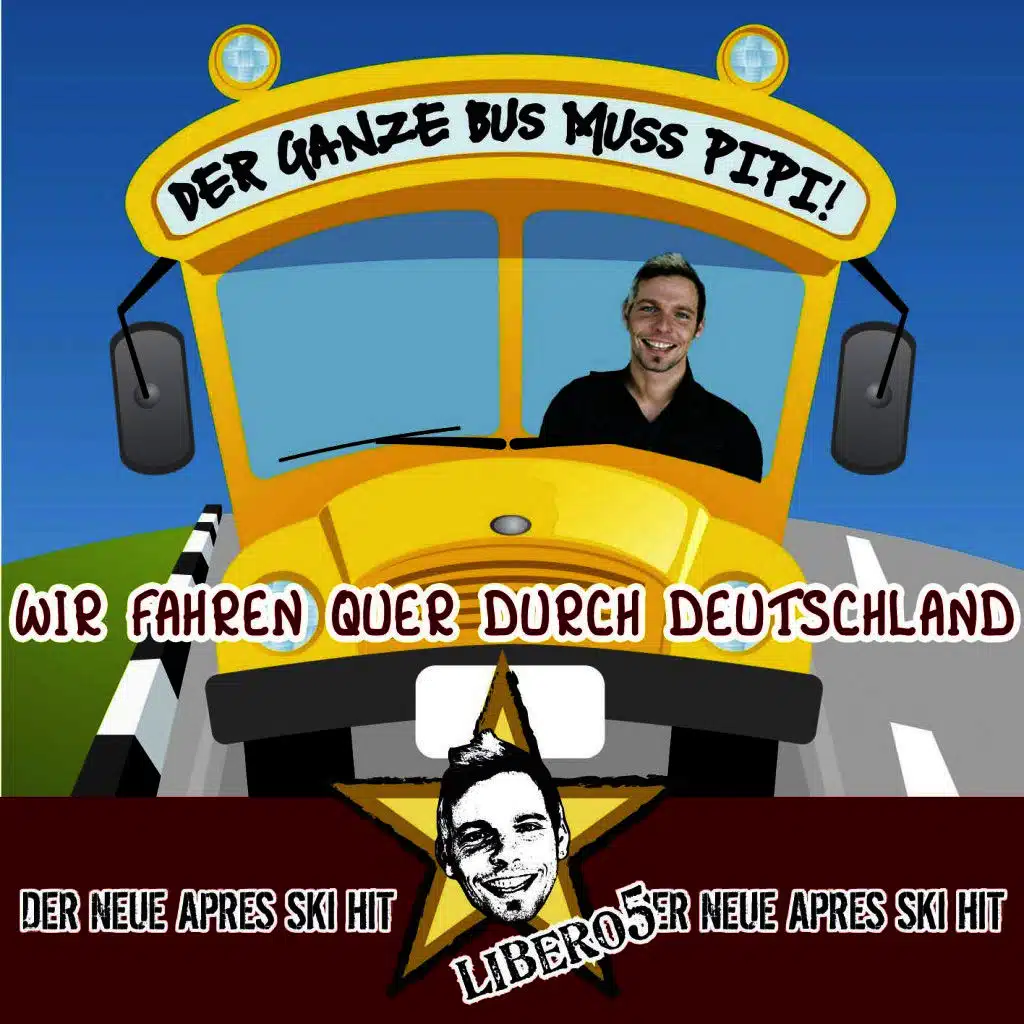 Der ganze Bus muss Pipi (Wir fahren quer durch Deutschland)