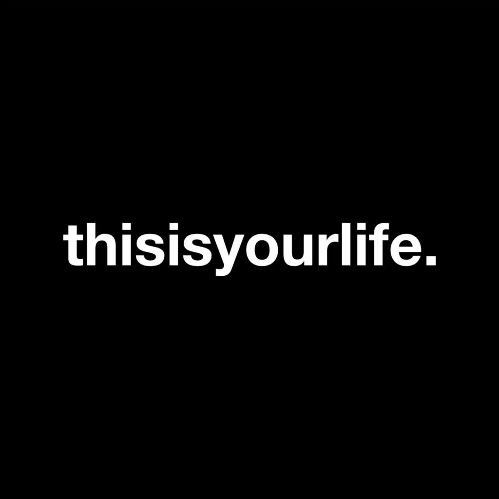 This Is Your Life