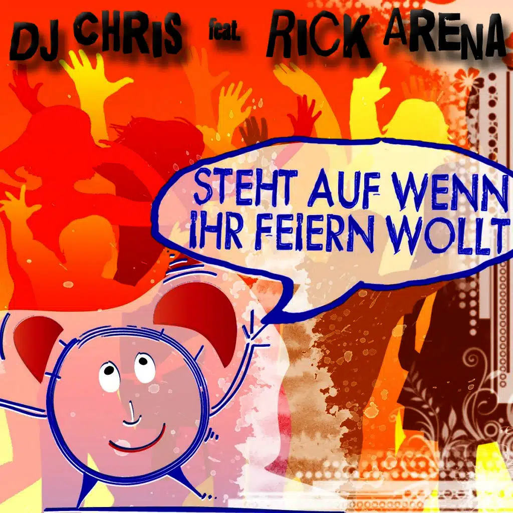 Steht auf wenn ihr feiern wollt