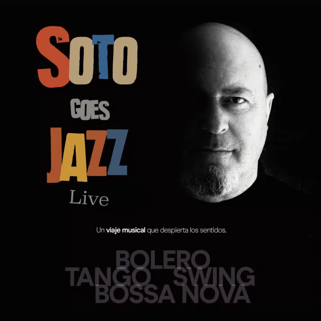 SOTO GOES JAZZ (LIVE)