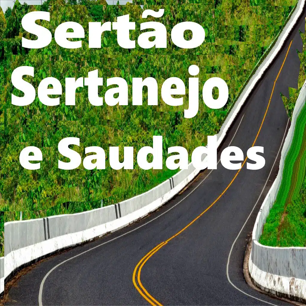 Sertão Sertanejo e Saudades