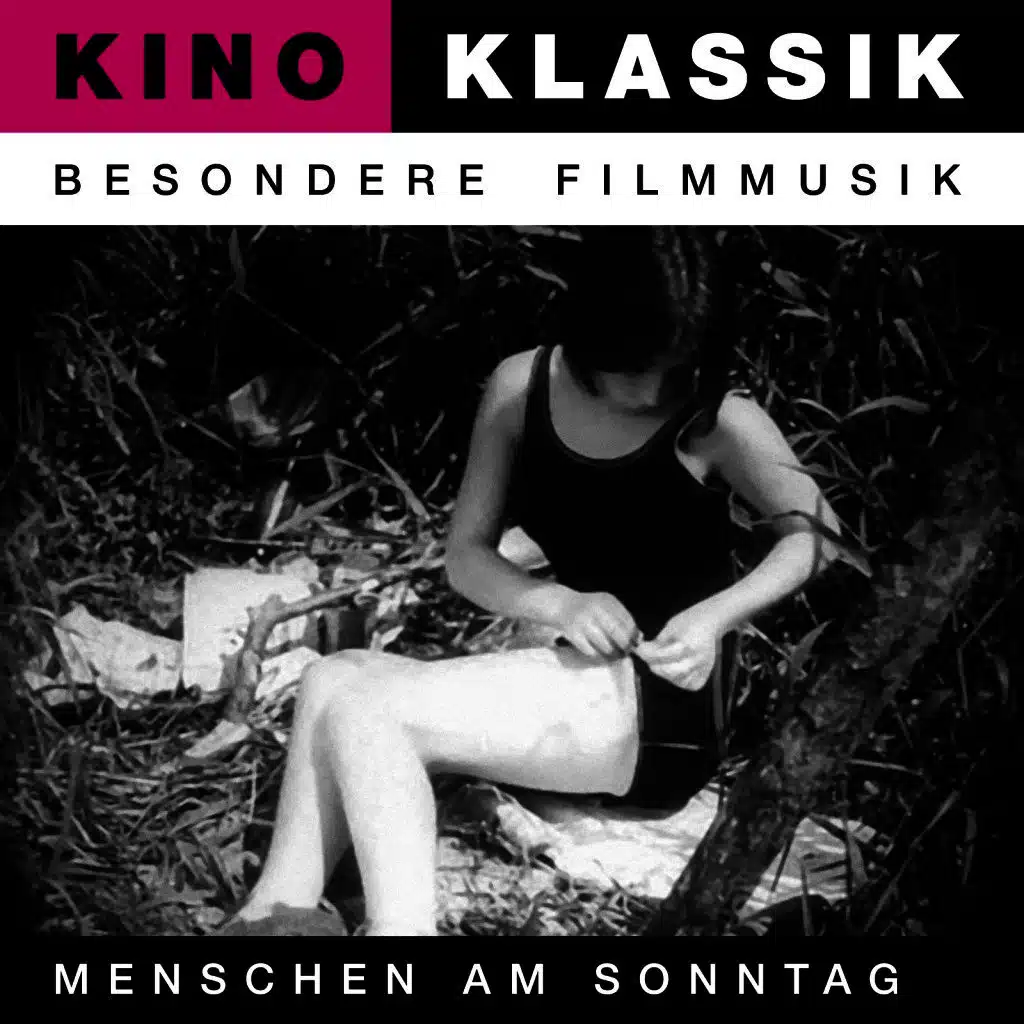 Kino Klassik - Besondere Filmmusik: Menschen am Sonntag