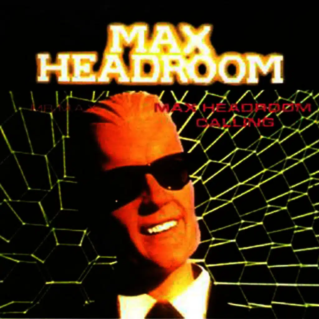 Max Headroom - Calling
