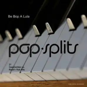 Pop-Splits - Be-Bop-A-Lula - 21 Geschichten Zu Rock'n Roll Hits