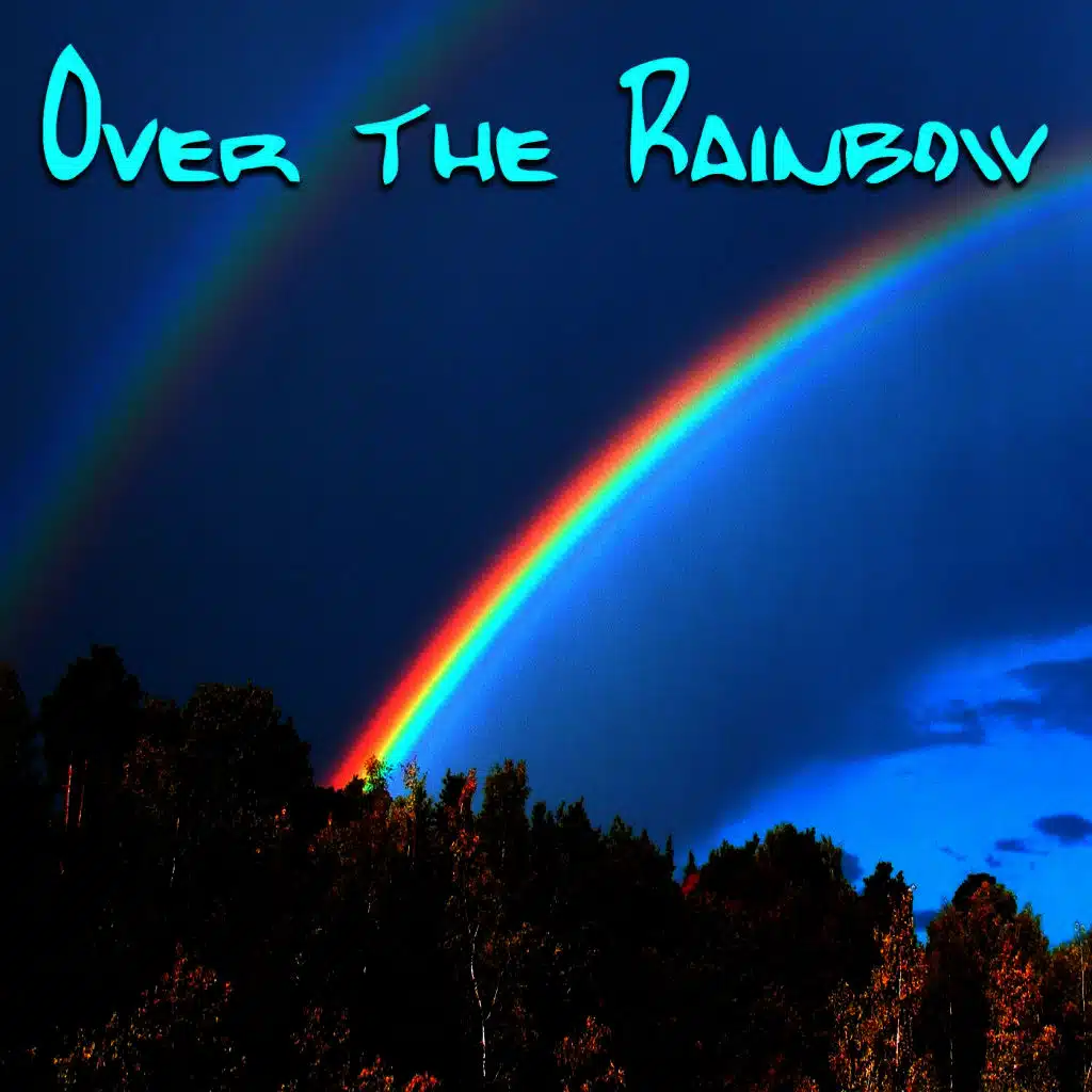 Over the Rainbow