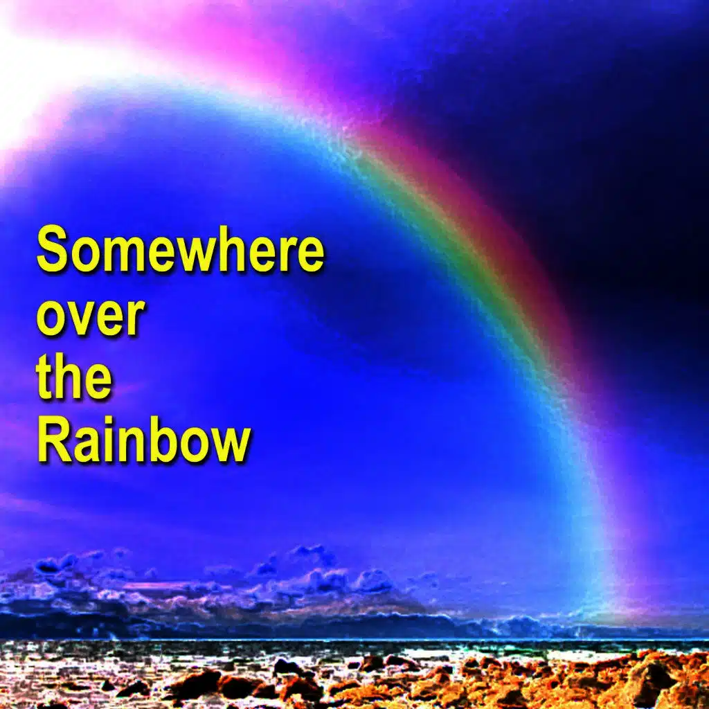 Somewhere over the Rainbow