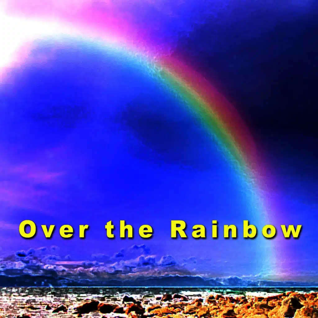 Over the Rainbow