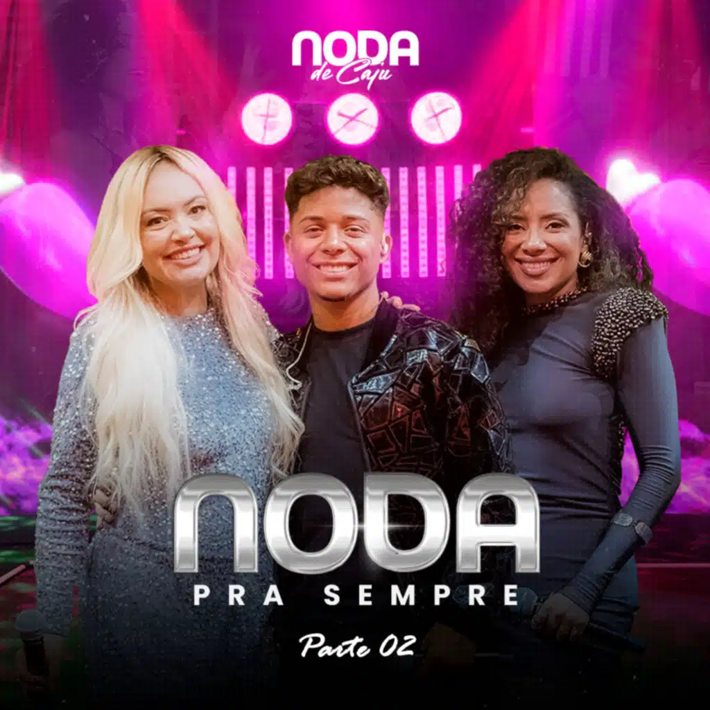 Noda Pra Sempre - Pt.2