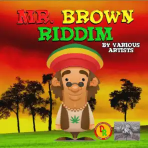 Mr. Brown Riddim