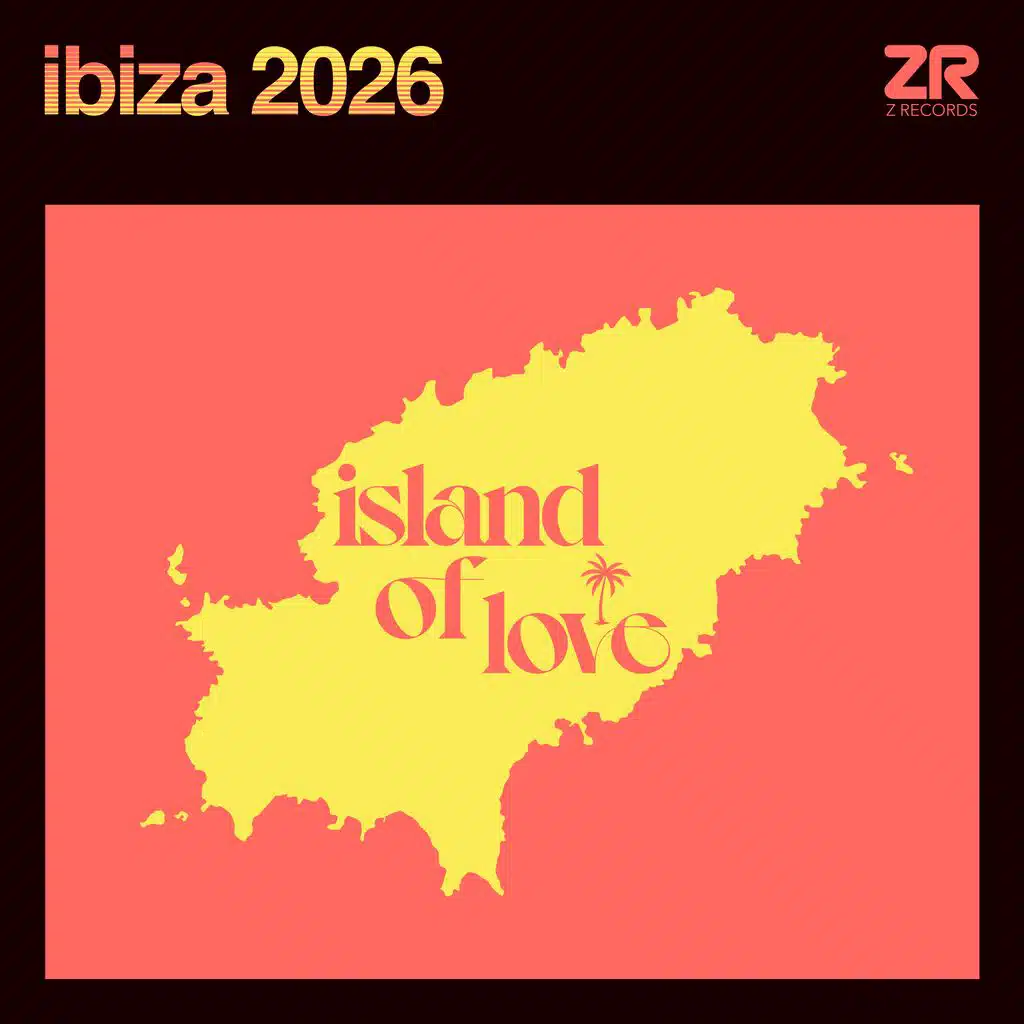 ZR Ibiza 2026 - Island Of Love