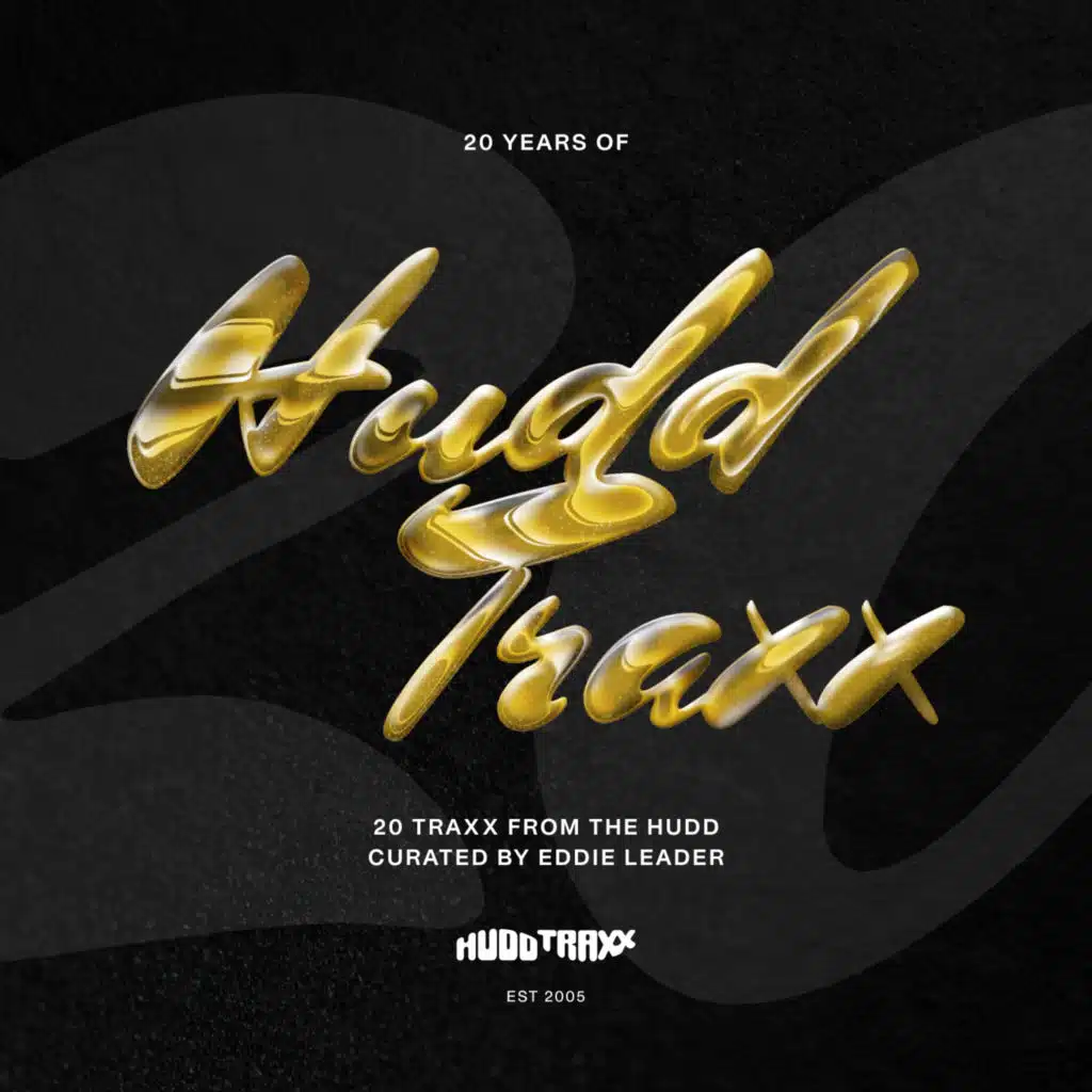 20 Years Of Hudd Traxx - 20 Traxx From The Hudd - Curated by Eddie Leader - Part 4