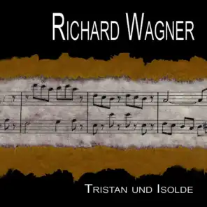Tristan und Isolde: Akt I: Prelude