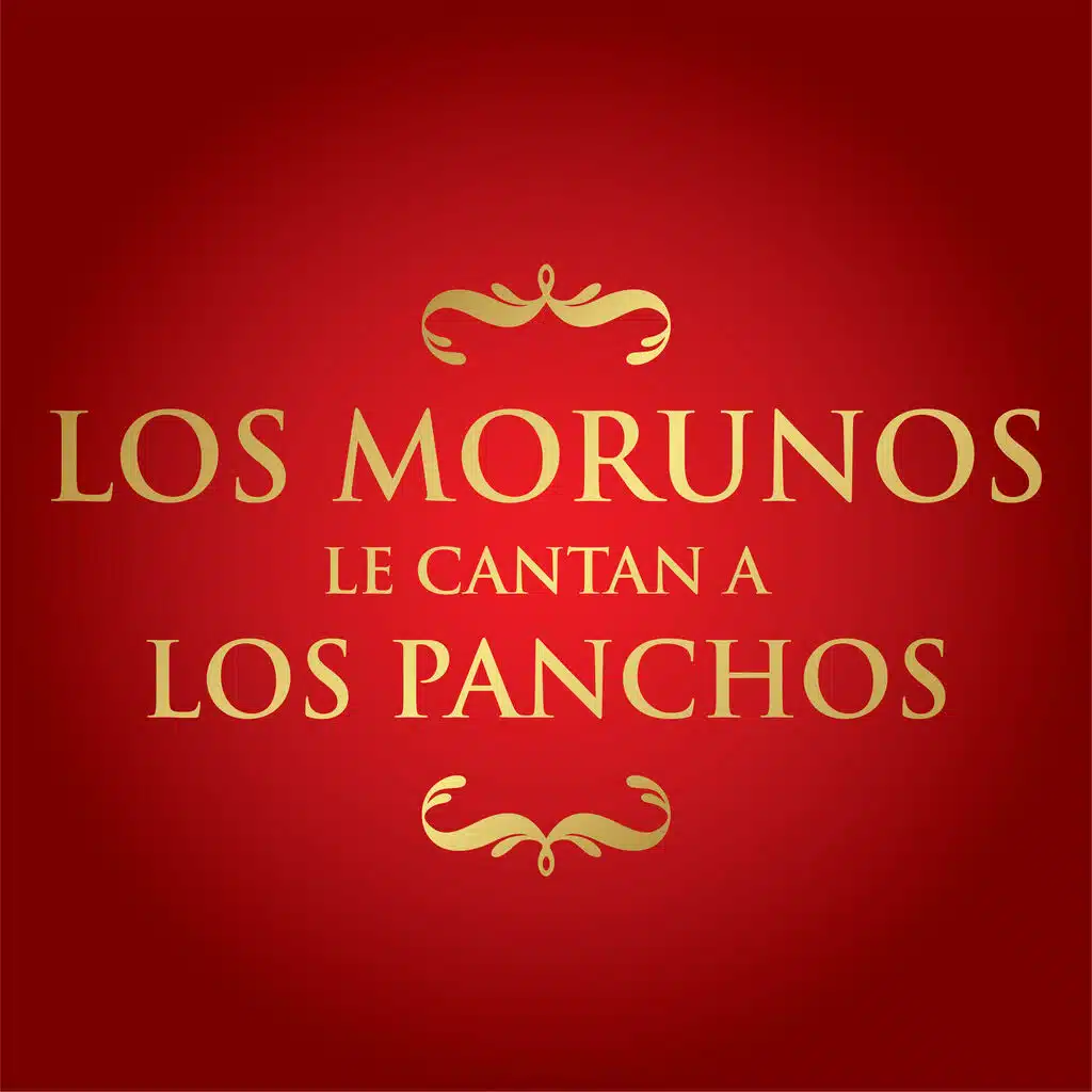 Los Morunos Le Cantan A Los Panchos