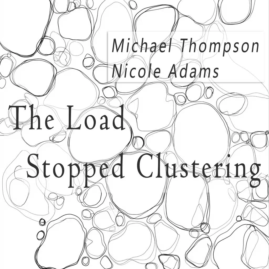 The Load Stopped Clustering