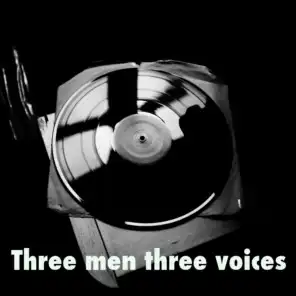 Three Men Three Voices