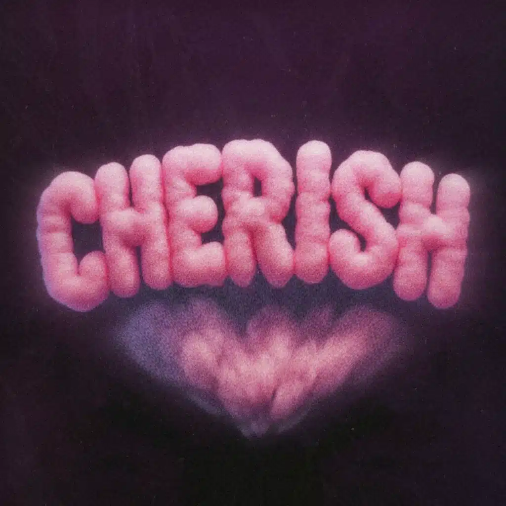 CHERISH