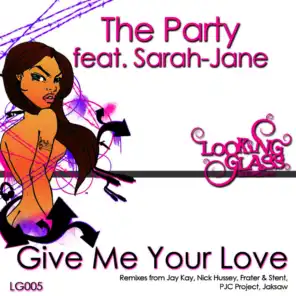 Give Me Your Love (Jay Kay Remix) [ft. Sarah-Jane]